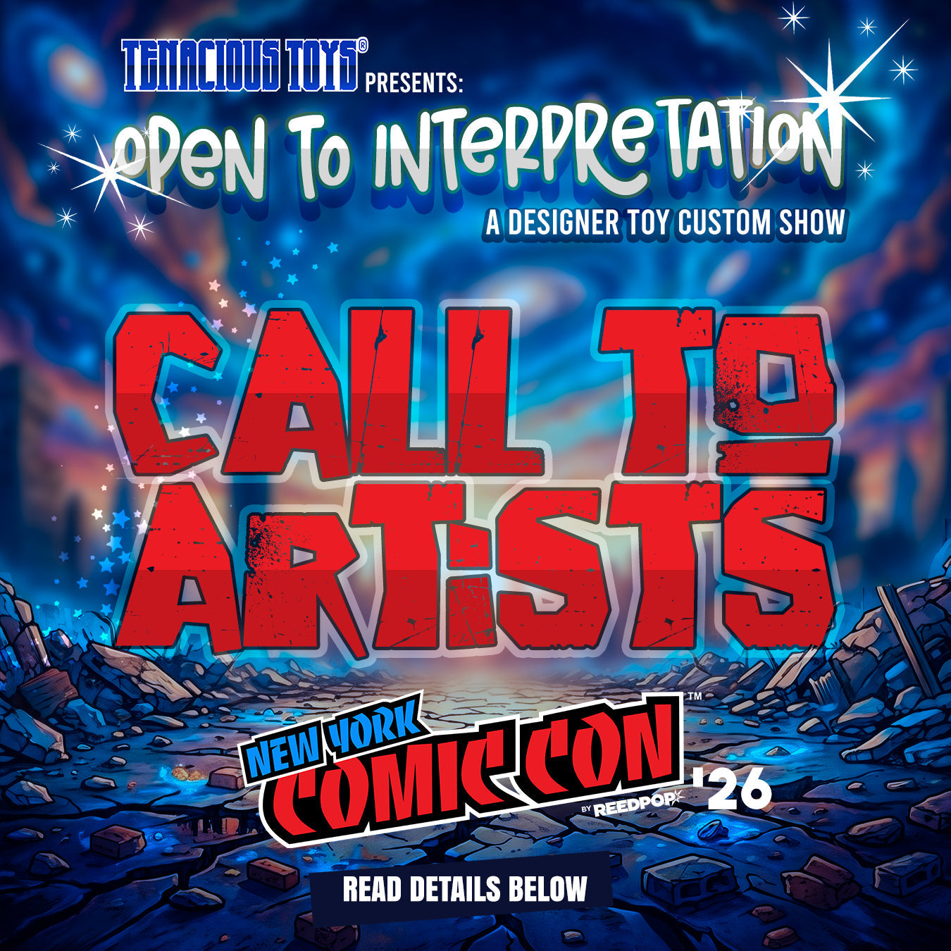 CALL TO ARTISTS - Open to Interpretation custom toy show at NYCC 2026 (Booth 1771 Tenacious Collective)