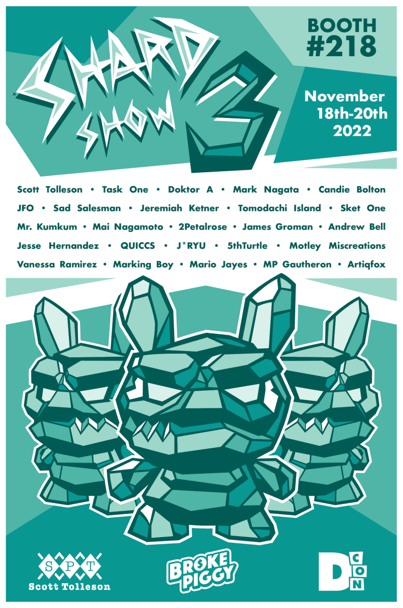 Broke Piggy x Scott Tolleson Shard Show 3  DCON  November 18-19 BOOTH #218 - Tenacious Toys®