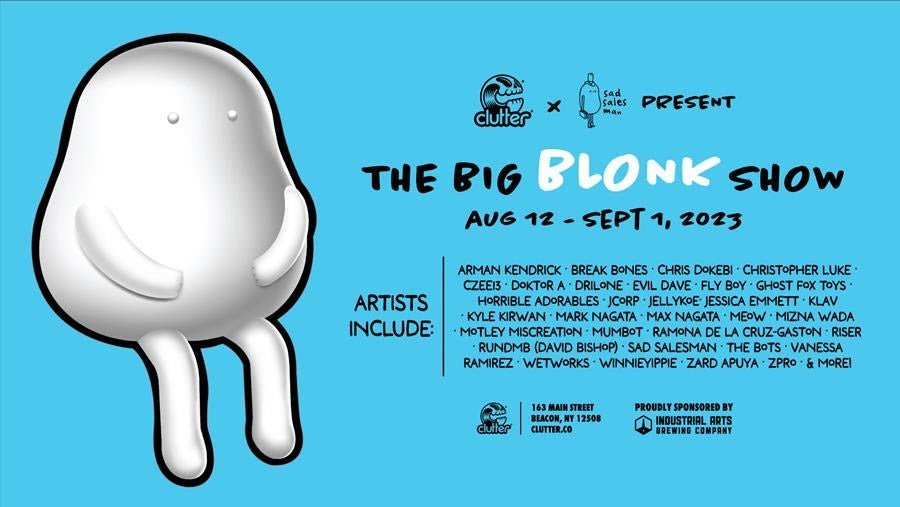 CLUTTER GALLERY OPENINGS  THIS WEEKEND - Aug 12th, 5pm! - Tenacious Toys®