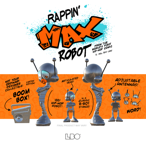 Rappin Max Robot by Eric Orr - Classic Edition PREORDER DEPOSIT SHIPS Q1 2025 Vinyl Art Toy LBO