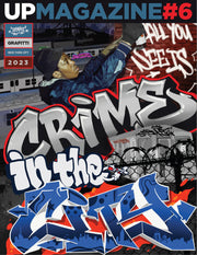 UP Magazine Issue 6: Graffiti Art & Swag UP Magazine