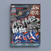 UP Magazine Issue 6: Graffiti Art & Swag UP Magazine